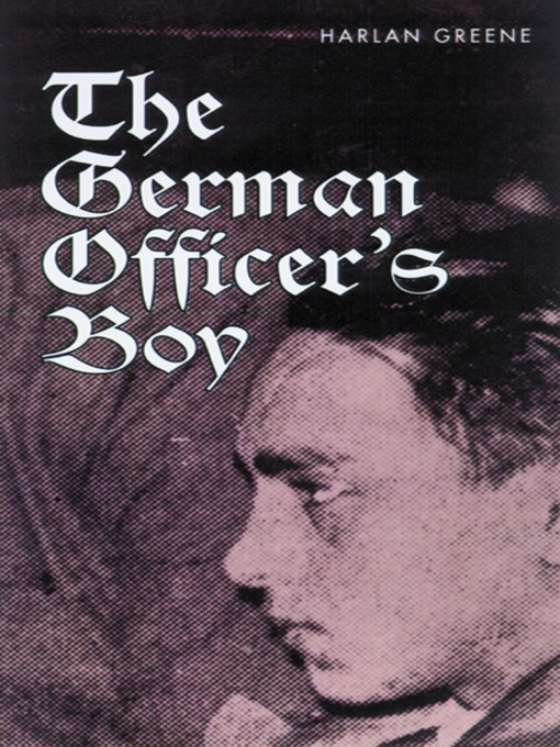 Title details for The German Officer's Boy by Harlan Greene - Available